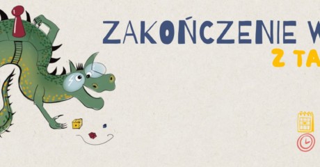 Zakończenie Wakacji z Taktykiem w Centrum Kultury Browar be we Włocławku – 29.08.2026 r., godz. 18.00–5.00. Na plakacie widnieje ilustracja zielonego smoka przypominającego planszę do gry z pionkami i kostkami.
