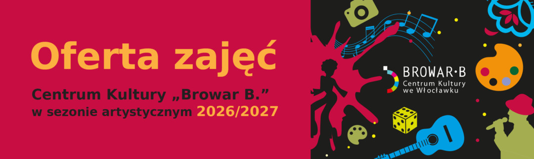 Baner nagłówkowy promujący „Ofertę zajęć Centrum Kultury „Browar B.” w sezonie artystycznym 2026/2027”. Podzielona na dwie części grafika przedstawia duży żółty napis na amarantowym tle po lewej stronie oraz kolorowe ikonki związane ze sztuką (aparat, gitara, paleta malarska, nuty, kostka do gry) na czarnym tle po prawej.