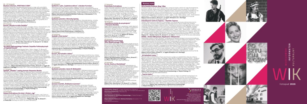 Awers listopadowego Włocławskiego Informatora Kulturalnego (WIK 2026). W lewej i środkowej kolumnie znajduje się szczegółowy, kolumnowy układ programowy wydarzeń od dwudziestego do dwudziestego dziewiątego listopada, obejmujący m.in. wystawy, spotkania autorskie, spektakle i koncerty, a także zestawienie wystaw stałych oraz stopkę redakcyjną z kodem QR. Prawa strona stanowi okładkę wydania z ciemnobordowym tłem, różowo-beżowym napisem „WIK listopad 2026” oraz geometrycznym kolażem czarno-białych fotografii i portretów.